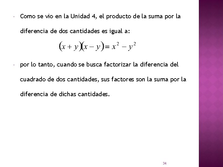  Como se vio en la Unidad 4, el producto de la suma por