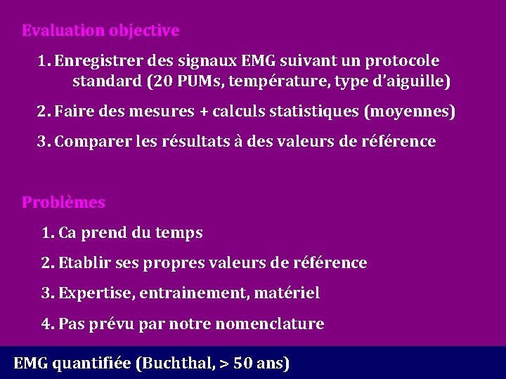 Evaluation objective 1. Enregistrer des signaux EMG suivant un protocole standard (20 PUMs, température,