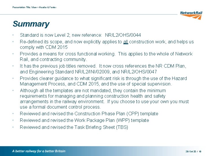 Presentation Title: View > Header & Footer Summary • • • Standard is now