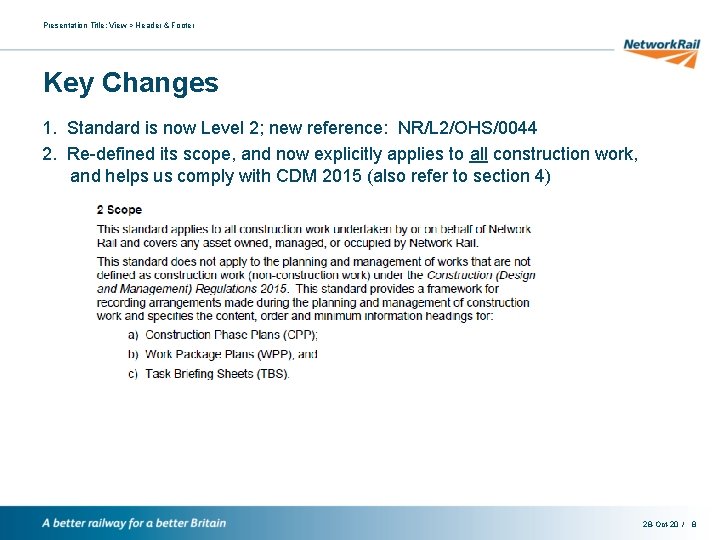 Presentation Title: View > Header & Footer Key Changes 1. Standard is now Level