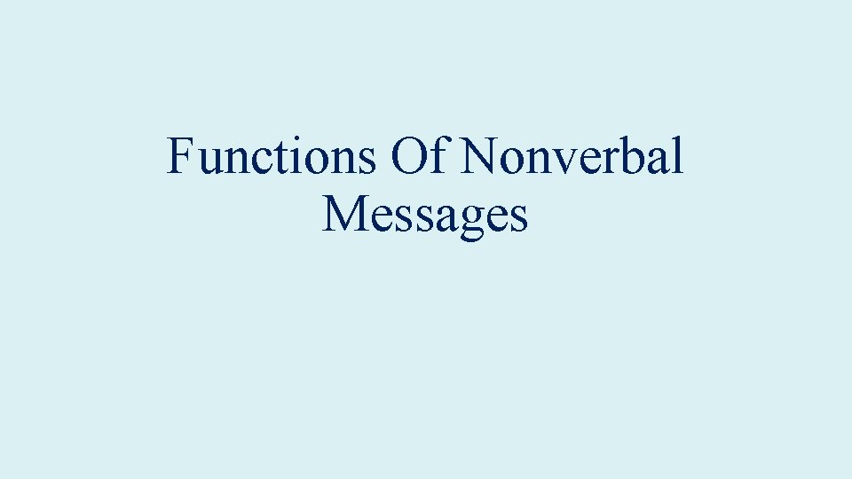 Functions Of Nonverbal Messages 