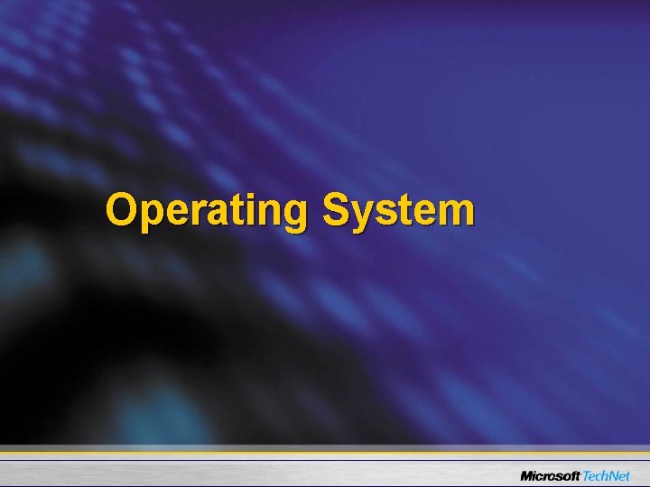 Operating System 