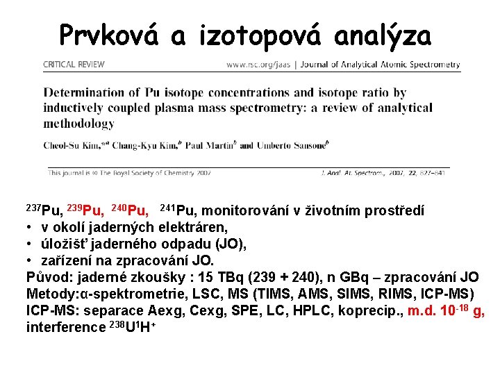 Prvková a izotopová analýza 237 Pu, 239 Pu, 240 Pu, 241 Pu, monitorování v
