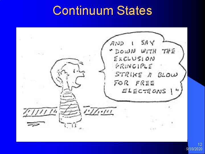Continuum States 12 9/10/2020 