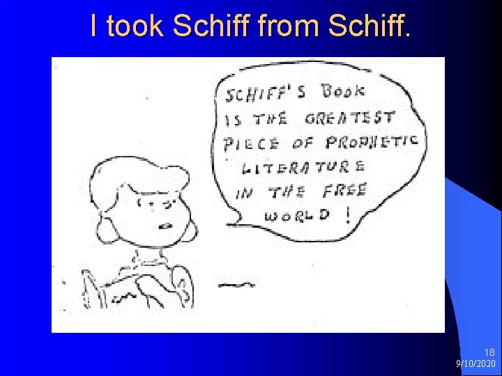 I took Schiff from Schiff. 18 9/10/2020 