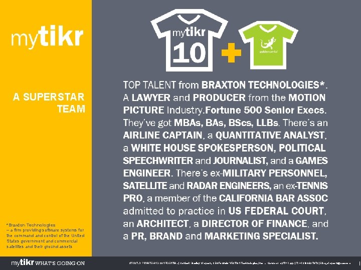 A SUPERSTAR TEAM *Braxton Technologies – a firm providing software systems for the command