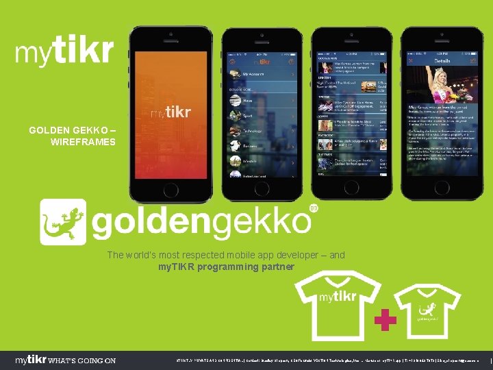 GOLDEN GEKKO – WIREFRAMES The world’s most respected mobile app developer – and my.