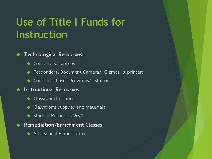 Use of Title I Funds for Instruction Technological Resources Computers/Laptops Responders, Document Cameras, Gizmos,
