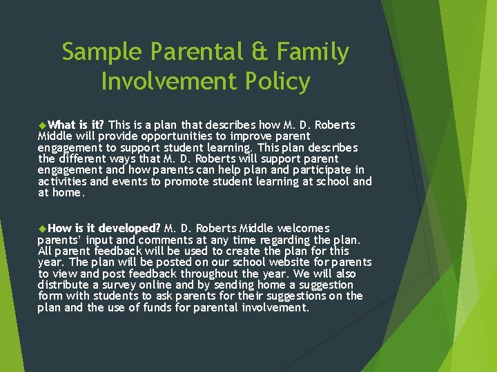 Sample Parental & Family Involvement Policy What is it? This is a plan that