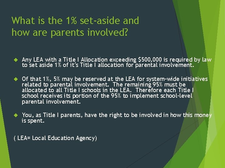 What is the 1% set-aside and how are parents involved? Any LEA with a What is the 1% set-aside and how are parents involved? Any LEA with a