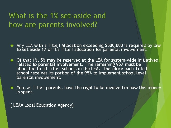 What is the 1% set-aside and how are parents involved? Any LEA with a