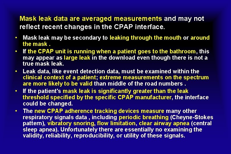Mask leak data are averaged measurements and may not reflect recent changes in the