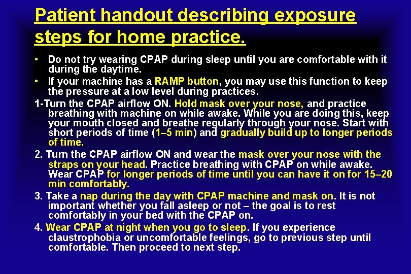 Patient handout describing exposure steps for home practice. • Do not try wearing CPAP