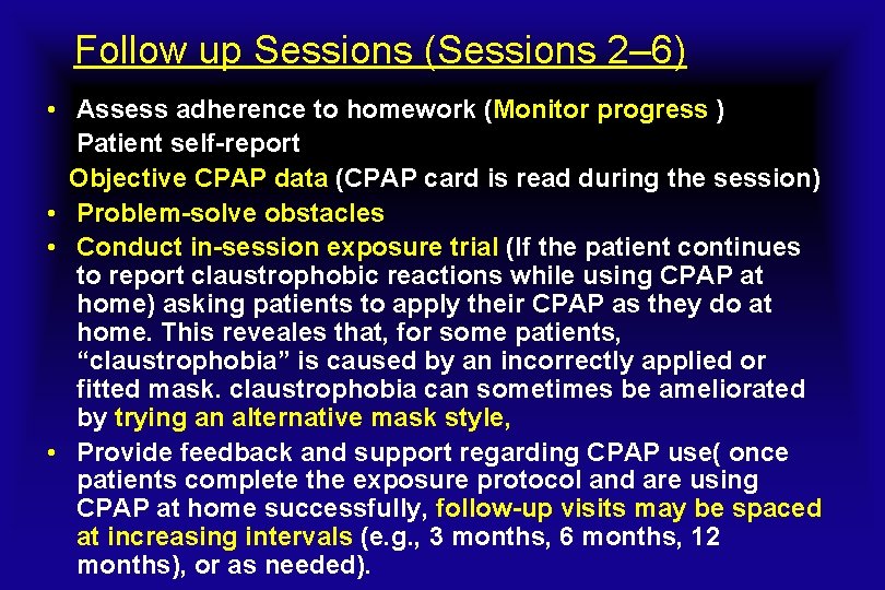 Follow up Sessions (Sessions 2– 6) • Assess adherence to homework (Monitor progress )