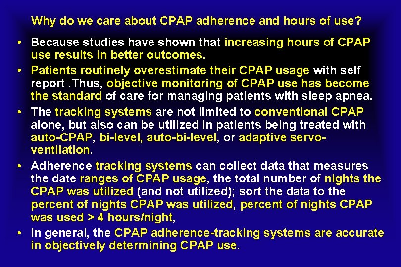 Why do we care about CPAP adherence and hours of use? • Because studies