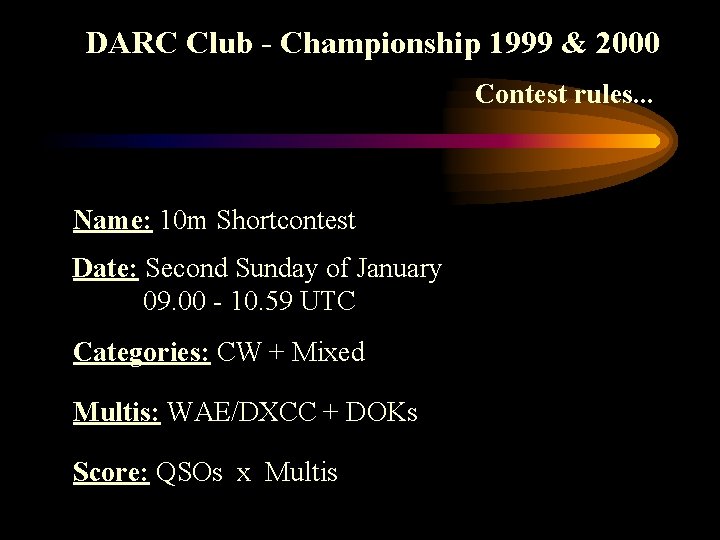 DARC Club - Championship 1999 & 2000 Contest rules. . . Name: 10 m