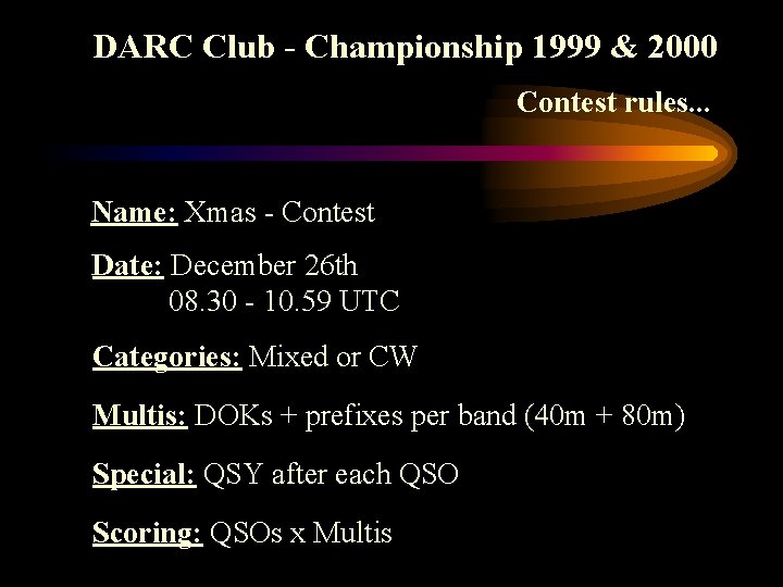 DARC Club - Championship 1999 & 2000 Contest rules. . . Name: Xmas -