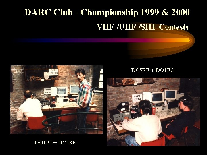 DARC Club - Championship 1999 & 2000 VHF-/UHF-/SHF-Contests DC 5 RE + DO 1