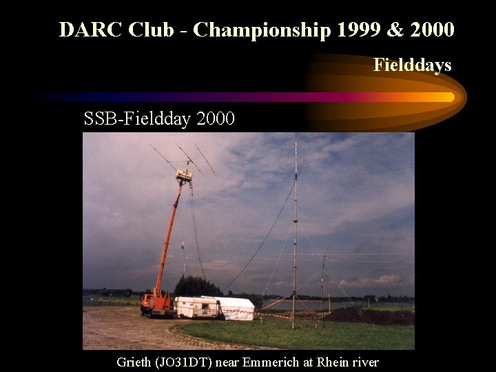 DARC Club - Championship 1999 & 2000 Fielddays SSB-Fieldday 2000 Grieth (JO 31 DT)