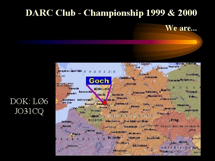 DARC Club - Championship 1999 & 2000 We are. . . DOK: LØ 6