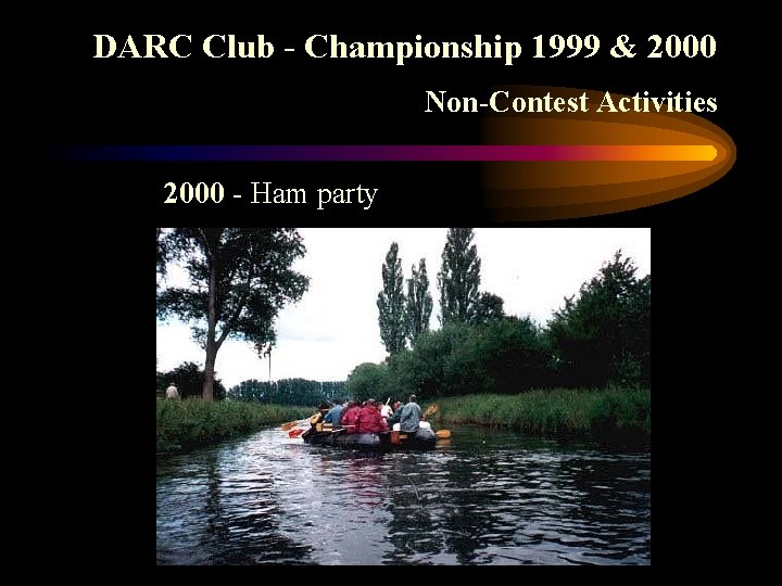 DARC Club - Championship 1999 & 2000 Non-Contest Activities 2000 - Ham party 