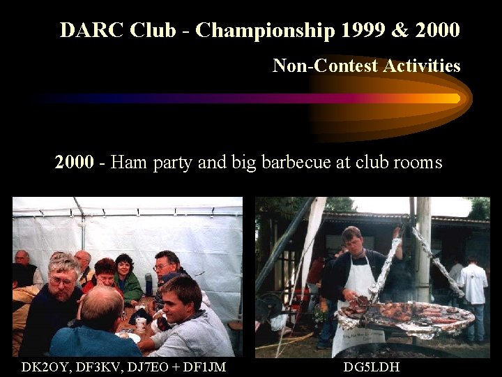 DARC Club - Championship 1999 & 2000 Non-Contest Activities 2000 - Ham party and