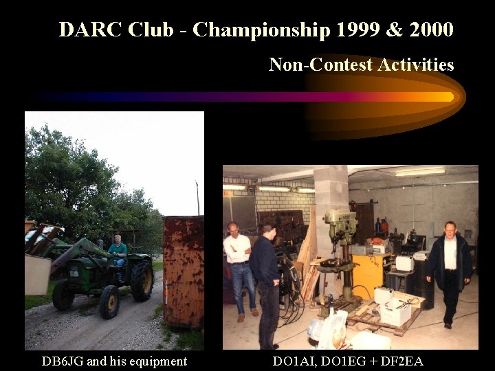 DARC Club - Championship 1999 & 2000 Non-Contest Activities DB 6 JG and his