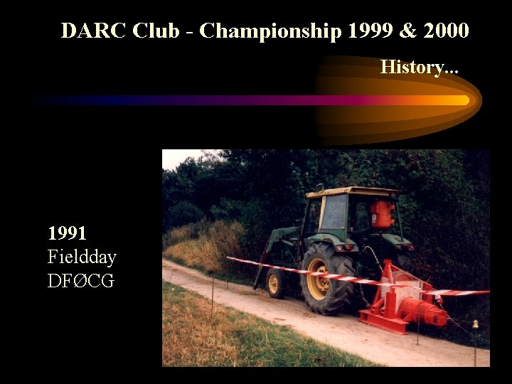 DARC Club - Championship 1999 & 2000 History. . . 1991 Fieldday DFØCG 