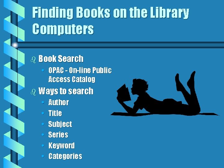 Finding Books on the Library Computers b Book Search • OPAC - On-line Public