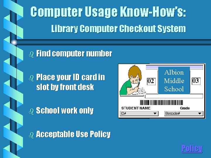Computer Usage Know-How’s: Library Computer Checkout System b Find computer number b Place your
