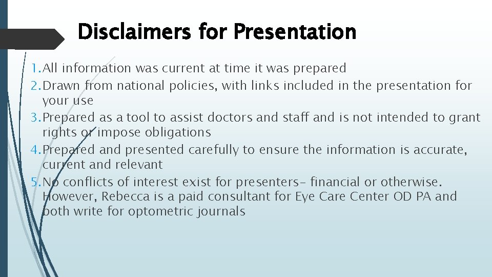 Disclaimers for Presentation 1. All information was current at time it was prepared 2.