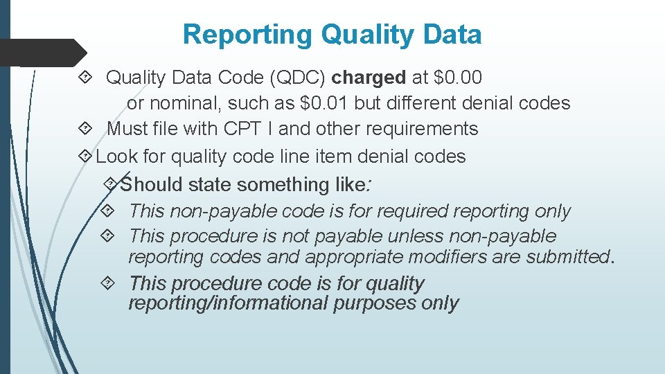 Reporting Quality Data Code (QDC) charged at $0. 00 or nominal, such as $0.