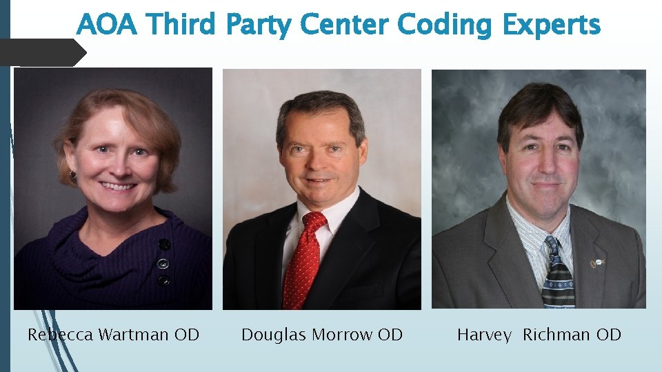 AOA Third Party Center Coding Experts Rebecca Wartman OD Douglas Morrow OD Harvey Richman