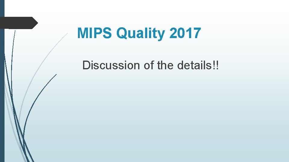 MIPS Quality 2017 Discussion of the details!! 