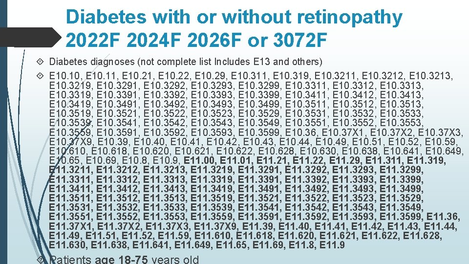 Diabetes with or without retinopathy 2022 F 2024 F 2026 F or 3072 F