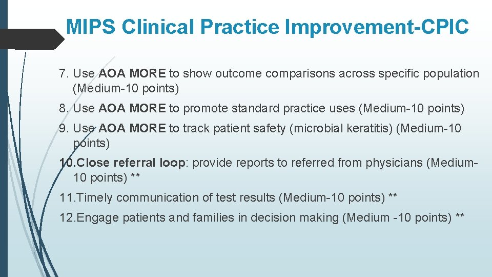 MIPS Clinical Practice Improvement-CPIC 7. Use AOA MORE to show outcome comparisons across specific