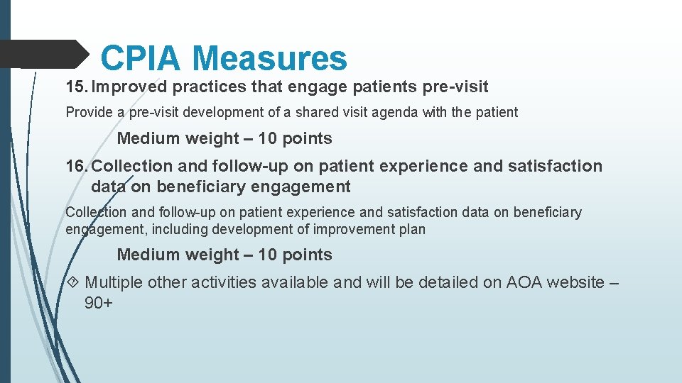 CPIA Measures 15. Improved practices that engage patients pre-visit Provide a pre-visit development of