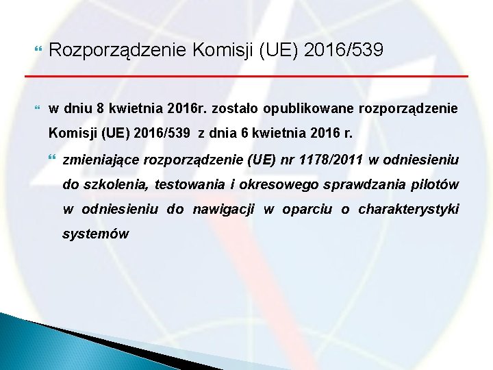  Rozporządzenie Komisji (UE) 2016/539 w dniu 8 kwietnia 2016 r. zostało opublikowane rozporządzenie