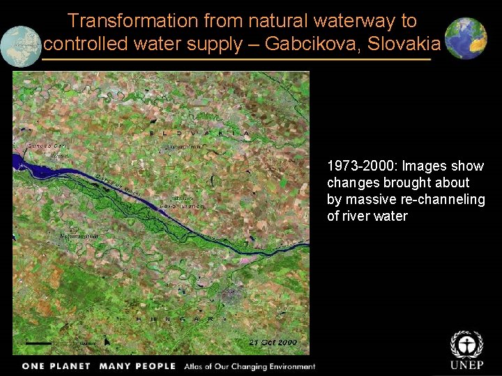 Transformation from natural waterway to controlled water supply – Gabcikova, Slovakia 1973 -2000: Images