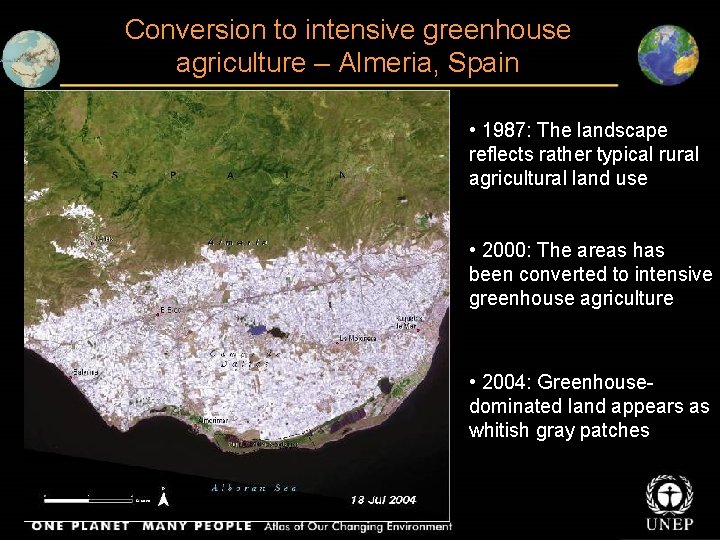 Conversion to intensive greenhouse agriculture – Almeria, Spain • 1987: The landscape reflects rather