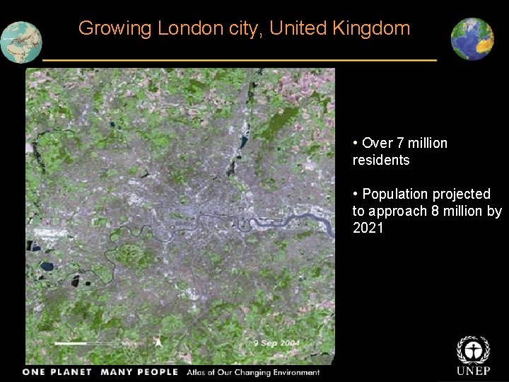 Growing London city, United Kingdom • Over 7 million residents • Population projected to