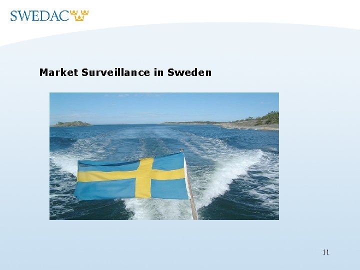 Market Surveillance in Sweden 11 