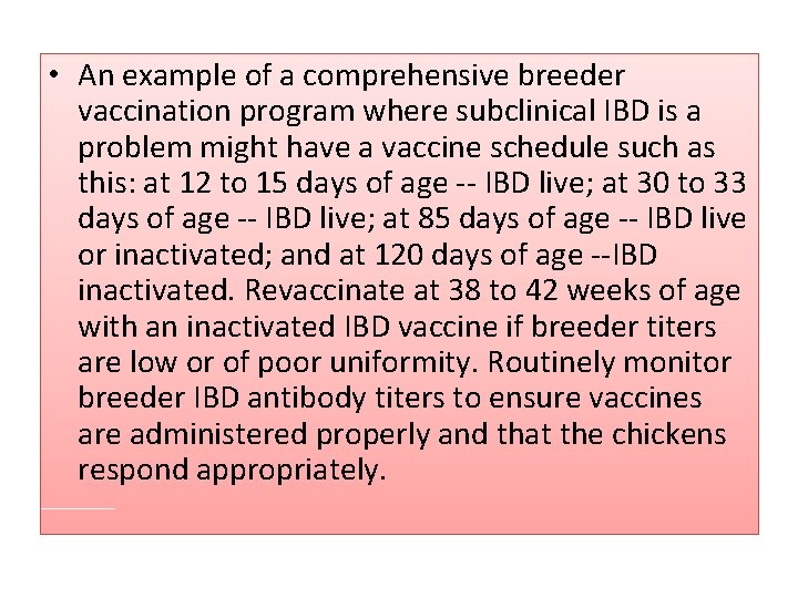  • An example of a comprehensive breeder vaccination program where subclinical IBD is