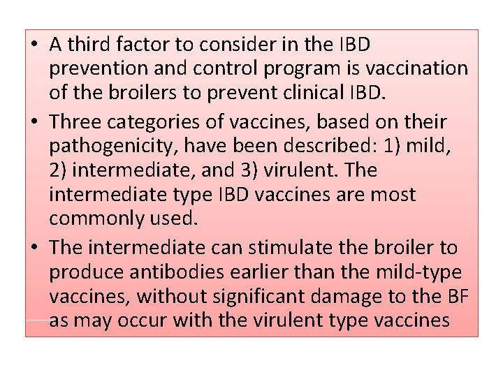  • A third factor to consider in the IBD prevention and control program