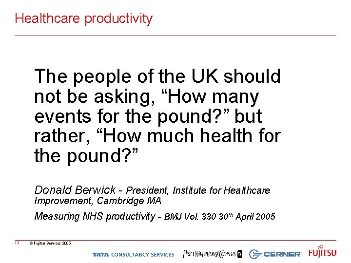 Healthcare productivity The people of the UK should not be asking, “How many events