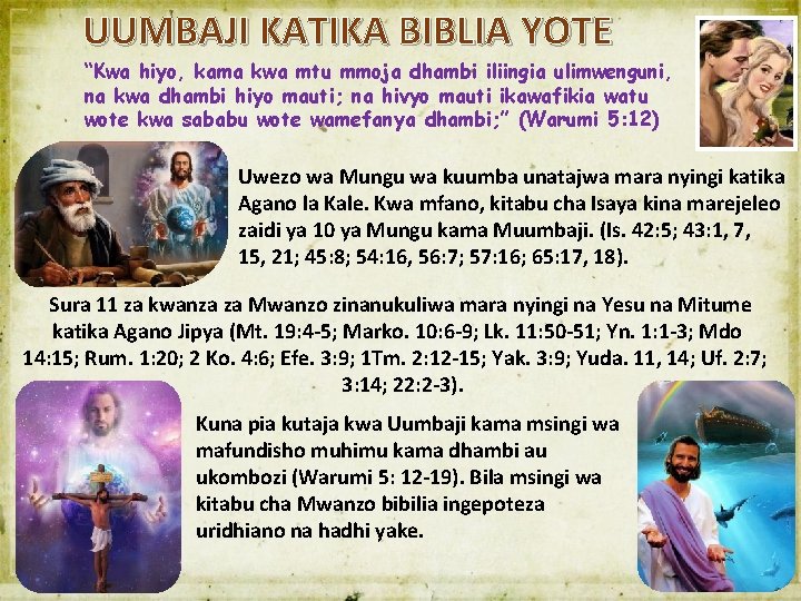 UUMBAJI KATIKA BIBLIA YOTE “Kwa hiyo, kama kwa mtu mmoja dhambi iliingia ulimwenguni, na