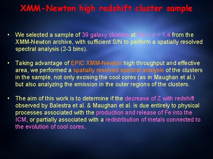 XMM-Newton high redshift cluster sample • We selected a sample of 39 galaxy clusters