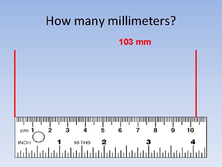 How many millimeters? 103 mm 