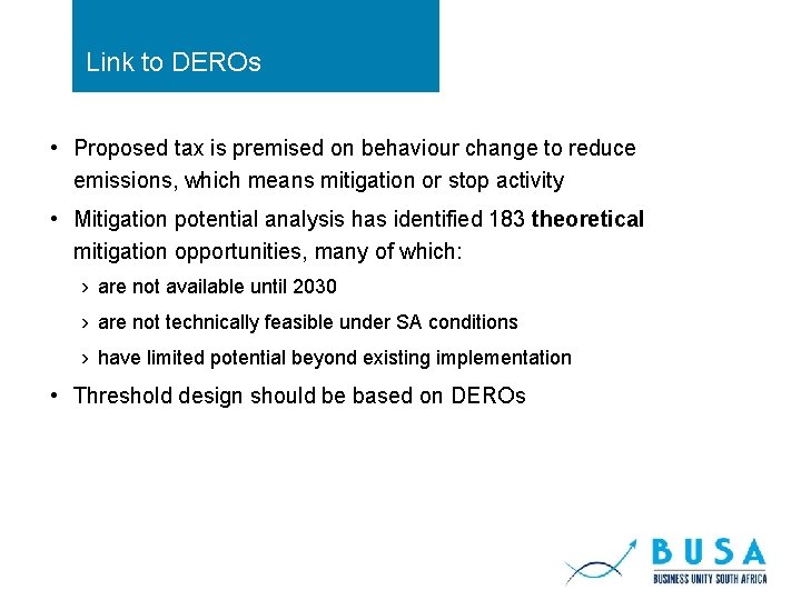 Link to DEROs • Proposed tax is premised on behaviour change to reduce emissions,