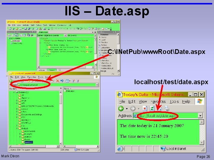 IIS – Date. asp C: INet. Pubwww. RootDate. aspx localhost/test/date. aspx Mark Dixon Page